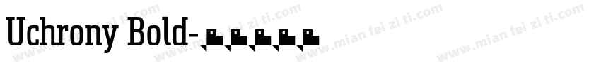 Uchrony Bold字体转换